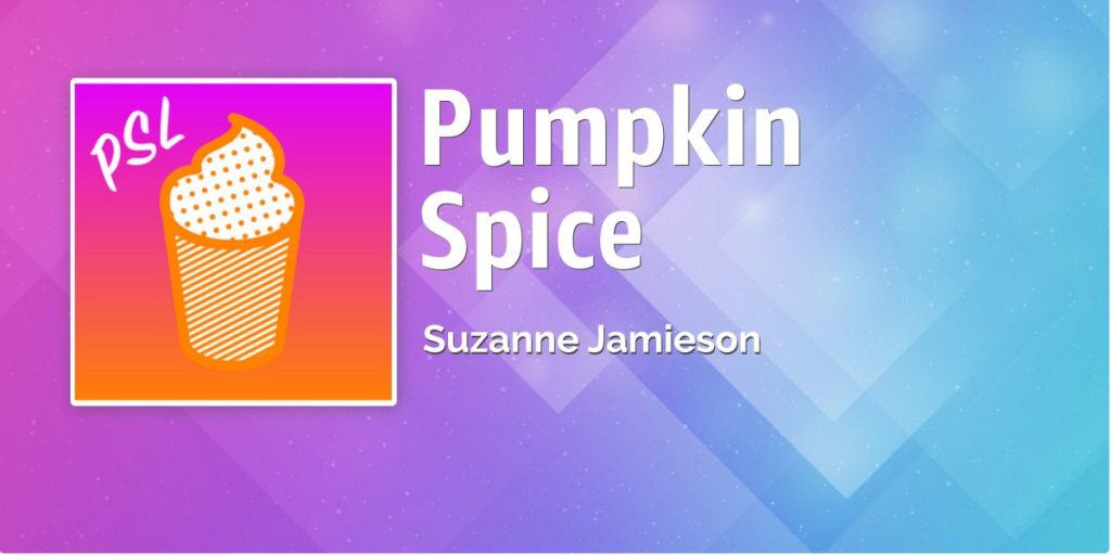 Pumpkin Spice single from Suzanne Jamieson